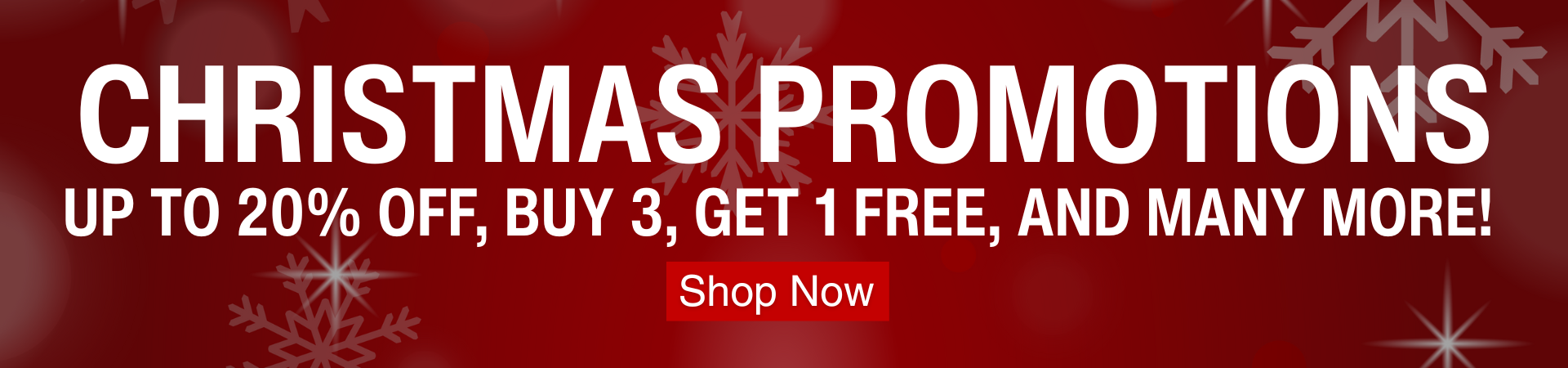 Christmas promotions: up to 20% off, buy 3, get 1 free, and many more! Shop Now. Background shows red with large white snowflakes.